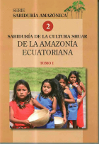 Sabiduría de la cultura shuar de la amazonía ecuatoriana 