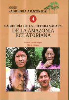 Sabiduría de la cultura sapara de la amazonía ecuatoriana 